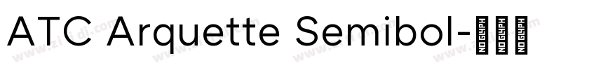 ATC Arquette Semibol字体转换